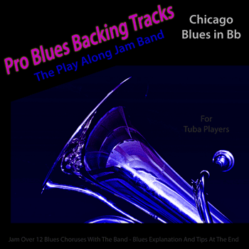 Tuba Chicago Blues in Bb Pro Blues Backing Tracks