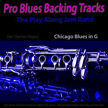 Clarinet Chicago Blues in G Pro Blues Backing Tracks