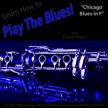 Clarinet Chicago Blues in F Play The Blues