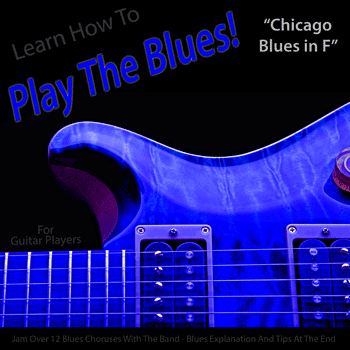Guitar Chicago Blues in F Play The Blues