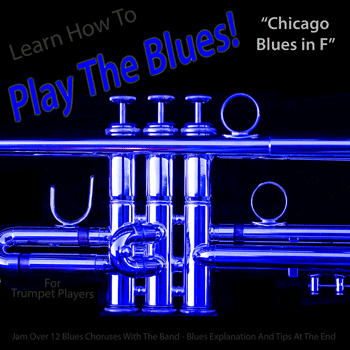 Trumpet Chicago Blues in F Play The Blues