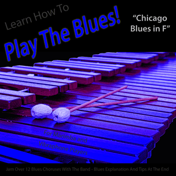 Vibes Chicago Blues in F Play The Blues
