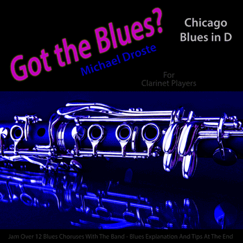 Clarinet Chicago Blues in D Got The Blues