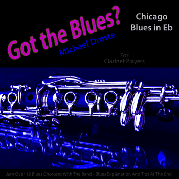 Clarinet Chicago Blues in Eb Got The Blues