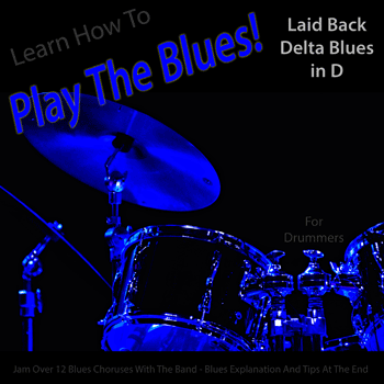 Drums Laid Back Delta Blues in D Play The Blues
