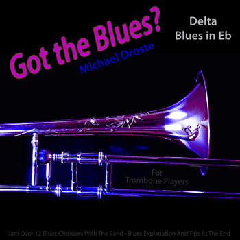 Trombone Laid Back Delta Blues in Eb Got The Blues