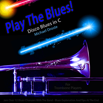 Trombone Disco Blues in C Play The Blues