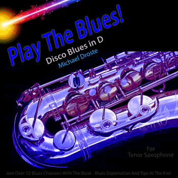 Tenor Saxophone Disco Blues in D Play The Blues