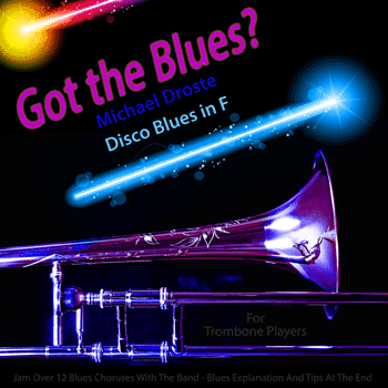 Trombone Disco Blues in F Play The Blues