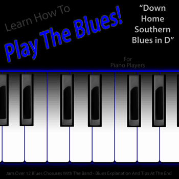 Keys Down Home Southern Blues in D Play The Blues