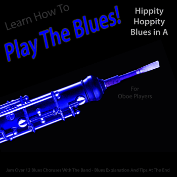 Oboe Hippity Hoppity Blues in A Play The Blues