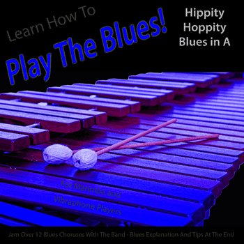Vibes Hippity Hoppity Blues in A Play The Blues