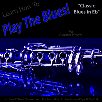 Clarinet Classic Blues in Eb Play The Blues