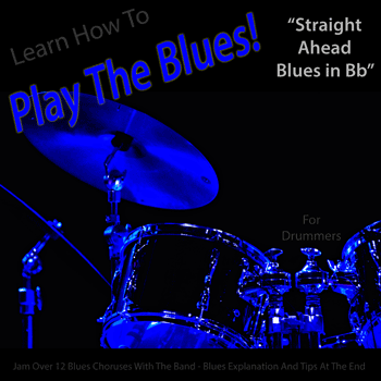 Drums Straight Ahead Blues in Bb Play The Blues