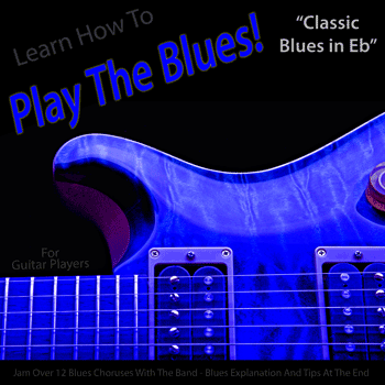Guitar Classic Blues in Eb Play The Blues