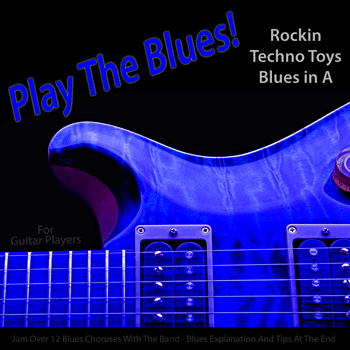 Guitar Rockin Techno Toys Blues in A Play The Blues