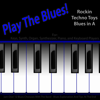 Keys Rockin Techno Toys Blues in A Play The Blues