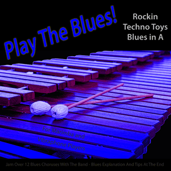 Vibes Rockin Techno Toys Blues in A Play The Blues