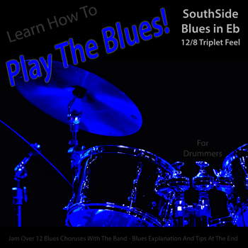 Drums South Side Blues in Eb Got The Blues