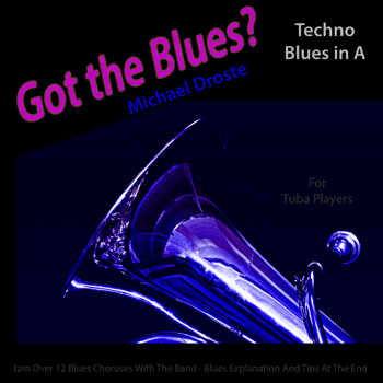 Tuba Techno Blues in A Got The Blues