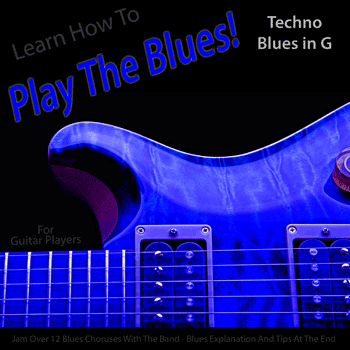 Guitar Techno Blues in G Play The Blues