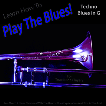 Trombone Techno Blues in G Play The Blues