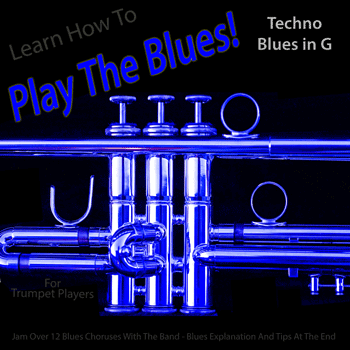 Trumpet Techno Blues in G Play The Blues